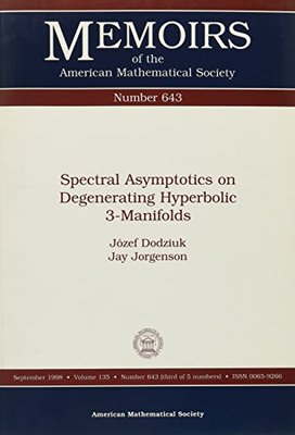 【预售】Spectral Asymptotics on Degenerating Hyperbolic 3-Manifolds