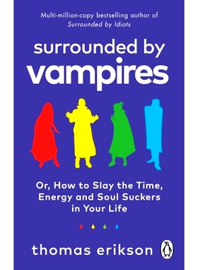 预订 Surrounded By Vampires: Or, How To Slay The Time, Energy and Soul Sucke 被吸血鬼包围: 9781785043994
