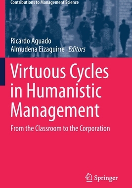 【预订】Virtuous Cycles in Humanistic Management