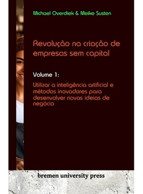 预订 Revolução na criação de empresas sem capital: Volume 1: Utilizar a inteligência artificial e métodos inovador