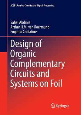 【预订】Design of Organic Complementary Circuits and Systems on Foil