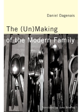 预订 Unmaking of the Modern Family 现代家庭之良（莠）组成: 9780774815208