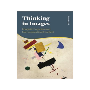 [预订]Thinking in Images: Imagistic Cognition and Non-propositional Content 9781350267466