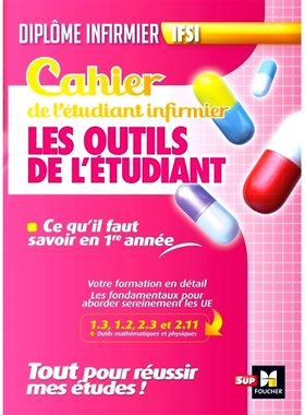 预订 Cahier de l’étudiant infirmier : les outils de l’étudiant, IFSI : ce qu’il faut savoir en 1re année 护理学生