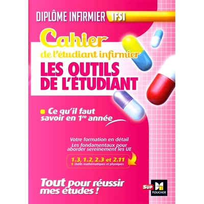 预订 Cahier de l’étudiant infirmier : les outils de l’étudiant, IFSI : ce qu’il faut savoir en 1re année 护理学生