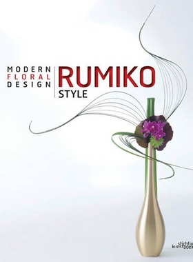 预订 Rumiko Style: Modern Floral Design Rumiko 风格：现代花艺设计: 9789058565105