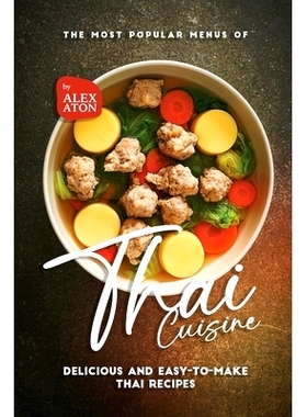 预订 The Most Popular Menus of Thai Cuisine: Delicious and Easy-to-Make Thai Recipes: 9798399991535