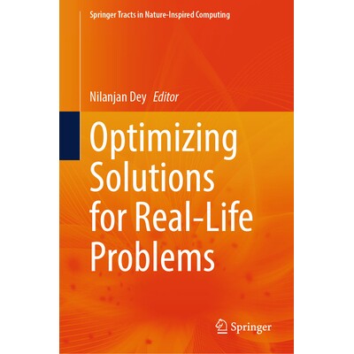 预订 Optimizing Solutions for Real-Life Problems 优化现实生活问题的解决方案 9789819632152