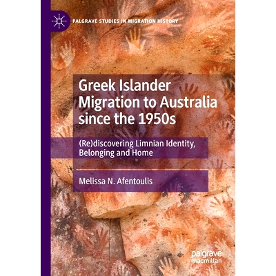预订 Greek Islander Migration to Australia since the 1950s: (Re)discovering Limnian Identity, Belonging and Home 20世纪5