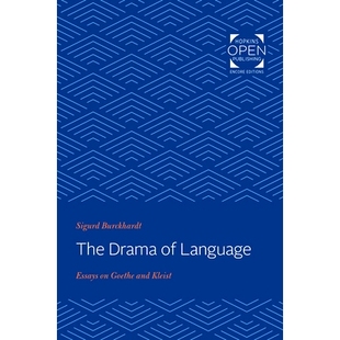 Goethe The Essays 预订 and 戏剧：论歌德和克莱斯特 语言 Drama 9781421434971 Language Kleist
