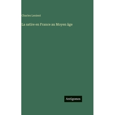 预订 La satire en France au Moyen âge: 9783386633437