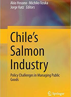 【预售】Chile’s Salmon Industry: Policy Challenges in Managing Public Goods