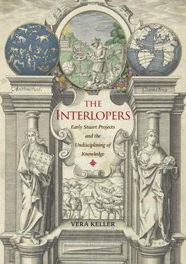 [预订]The Interlopers: Early Stuart Projects and the Undisciplining of Knowledge 9781421445922