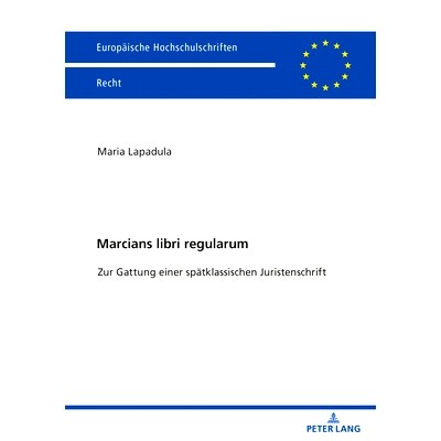 预订 Marcians libri regularum: Zur Gattung einer spätklassischen Juristenschrift: 9783631830635
