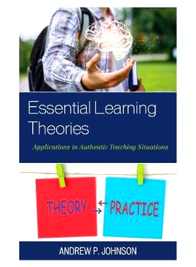 预订 Essential Learning Theories: Applications to Authentic Teaching Situations 基本学习理论：在真实教学环境中的应用: 97