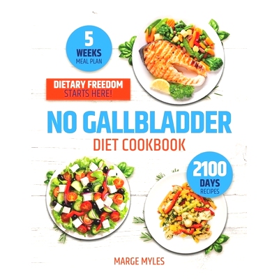 预订 No Gallbladder Diet Cookbook: Discover the Path to Digestive Harmony with Nutrient-Rich, Easy-to-Prepare Dishes tha