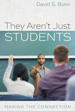 [预订]They Aren’t Just Students: Making the Connection 9781725262065