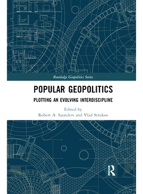 预订 Popular Geopolitics: Plotting an Evolving Interdiscipline 大众地缘政治学：策划一个不断发展的交叉学科: 9780367591625