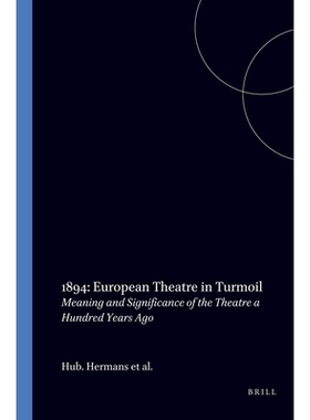 预订 1894: European Theatre in Turmoil: Meaning and Significance of the Theatre a Hundred Years Ago 1894年：动荡中的欧洲