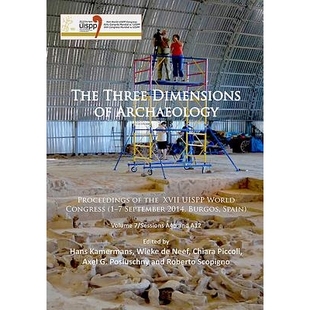 Proceedings September The the Archaeology Dimensions Burgos 1–7 XVII Spain World Congress Three 预订 UISPP