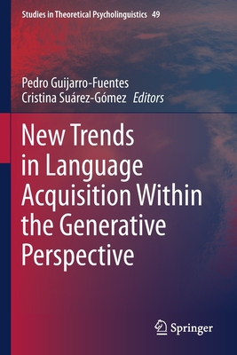 【预订】New Trends in Language Acquisition Within the Generative Perspective (2020)