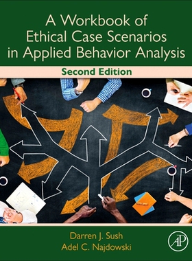 【预订】A Workbook of Ethical Case Scenarios in Applied Behavior Analysis 9780323988131