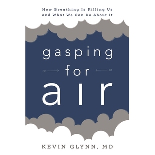 Gasping Killing Breathing Air about Can What How for 预订 气喘吁吁：呼吸如何正在毁掉我们与我们可以做 and