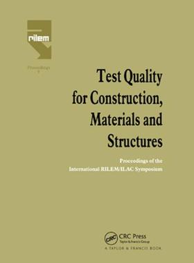 [预订]Test Quality for Construction, Materials and Structures: Proceedings of the International RILEM/ILAC 9780367863395