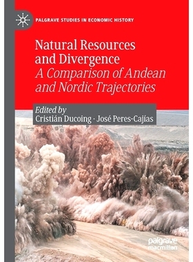预订 Natural Resources and Divergence: A Comparison of Andean and Nordic Trajectories 自然资源与分歧：安第斯与北欧轨迹的
