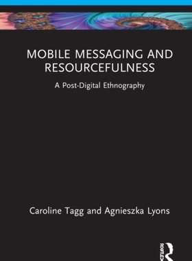 【预订】Mobile Messaging and Resourcefulness 9780367143541