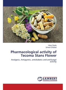 预订 Pharmacological activity of Tecoma Stans Flower: 9783659563836