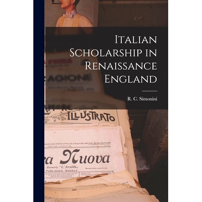 预订 Italian Scholarship in Renaissance England: 9781013411786