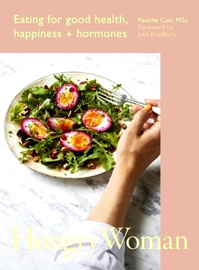 预订 Hungry Woman: Eating for Good Health, Happiness and Hormones