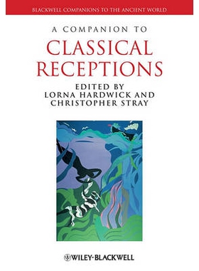 预订 Companion to Classical Receptions 古典文学作品参考书: 9781444339222