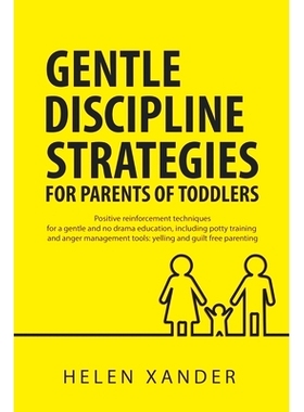 预订 Gentle Discipline Strategies for Parents of Toddlers: Positive Parenting and Reinforcement Techniques for No Drama