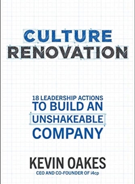现货 Culture Renovation: 18 Leadership Actions to Build an Unshakeable Company 9781260464368