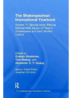 预订 The Shakespearean International Yearbook: Volume 11: Special Issue, Placing Michael Neill. Issues of Place in Shake