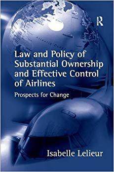 【预售】Law and Policy of Substantial Ownership and Effective Control of Airlines