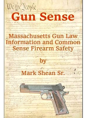 预订 Gun Sense: Massachusetts Gun Law Information and Common Sense Firearm Safety: 9781074229542
