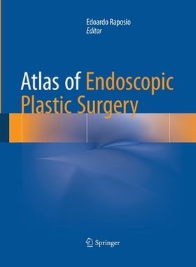 【预订】Atlas of Endoscopic Plastic Surgery
