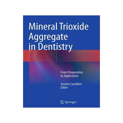 预订 Mineral Trioxide Aggregate in Dentistry
