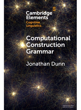 预订 Computational Construction Grammar: A Usage-Based Approach 计算结构语法：一种基于使用的方法: 9781009233767