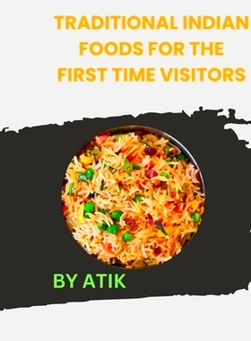 预订 Traditional Indian Foods for the first time visitors: 9798852847942