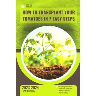 Transplant 預(yù)訂 overview and Tomatoes How Steps Your Easy Guide 9798872027799