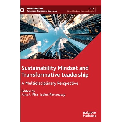 预订 Sustainability Mindset and Transformative Leadership: A Multidisciplinary Perspective 可持续性思维与变革型领导：多