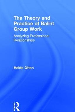【预订】The Theory and Practice of Balint Group Work