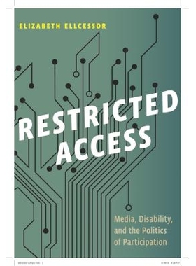 预订 Restricted Access: Media, Disability, and the Politics of Participation 限制使用的通道：媒体、无能与参与政治学（精
