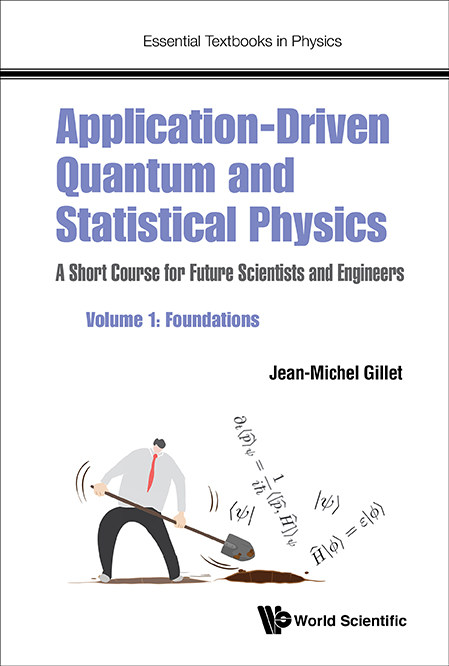 【预售】Application-Driven Quantum and Statistical Physics: A Short Course for Future Scientists and Engineers - V...