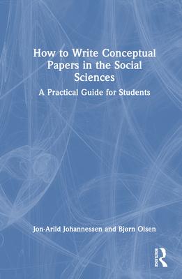[预订]How to Write Conceptual Papers in the Social Sciences 9781032599823