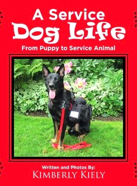 预订 A Service Dog Life: From Puppy to Service Animal: 9781546202561